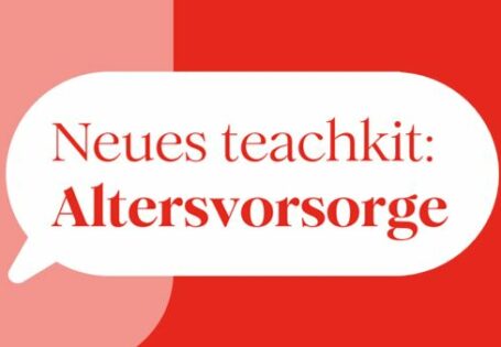 teachkit bietet fix-und-fertige, interaktive Unterrichtskonzepte - auch zum Thema Altersvorsorge.