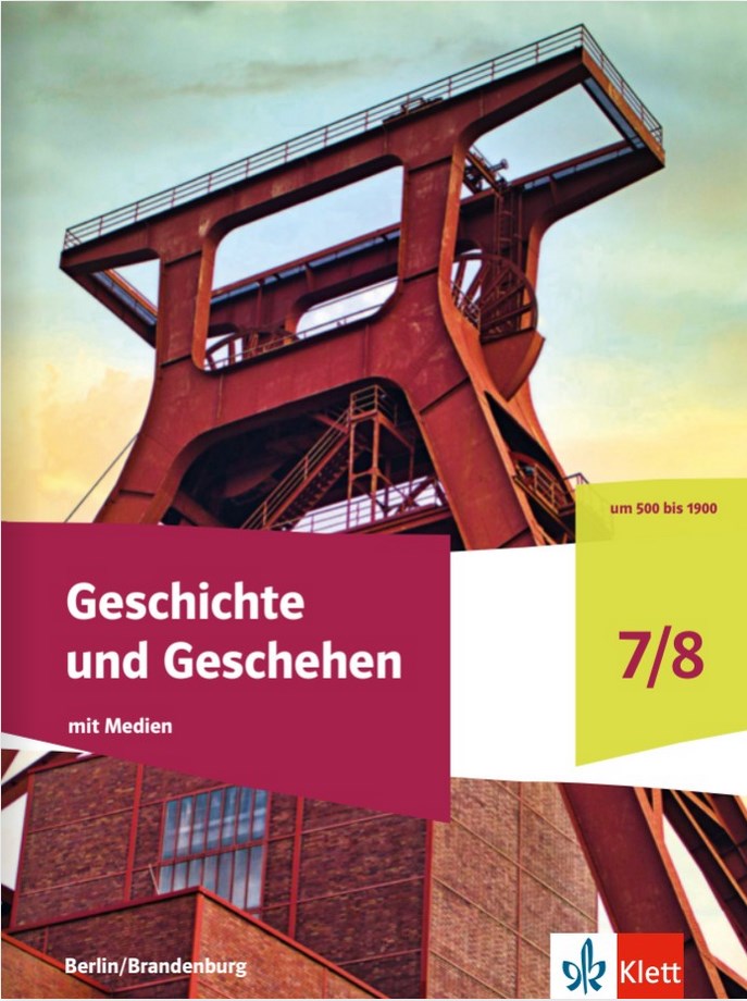 Titelbild des Schulbuches Geschichte und Geschehen 7/8